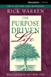 The Purpose Driven Life