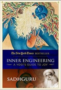 Inner Engineering A Yogi's Guide to Joy